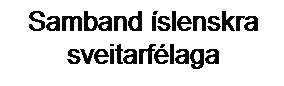 Text Box: Samband slenskra
sveitarflaga